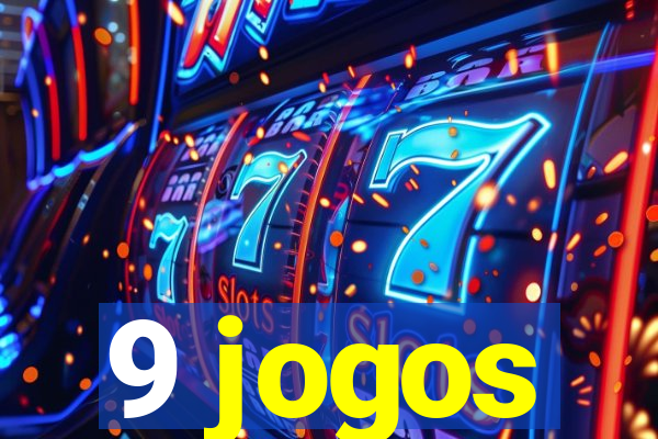 9 jogos