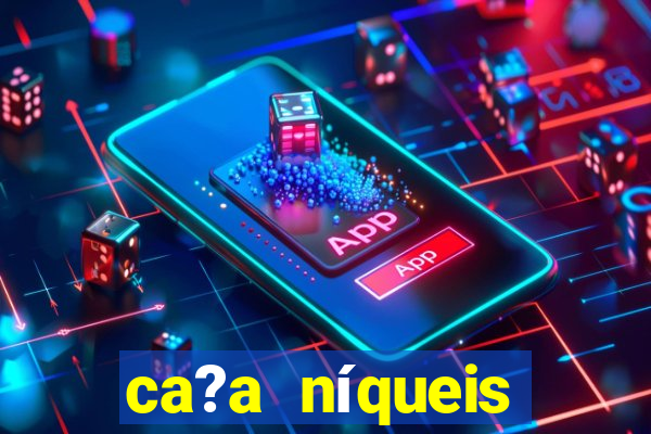 ca?a níqueis online fortune tiger