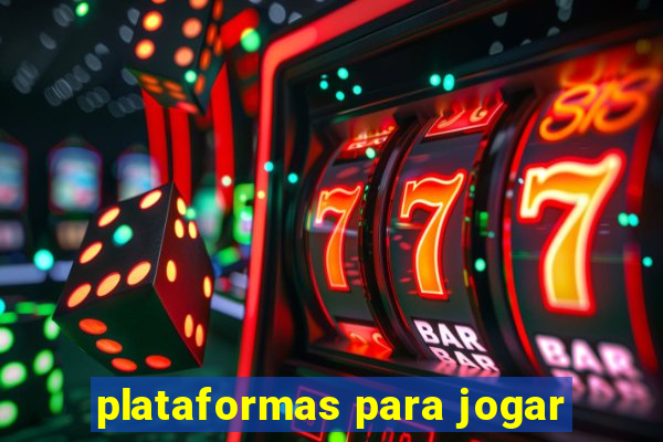 plataformas para jogar