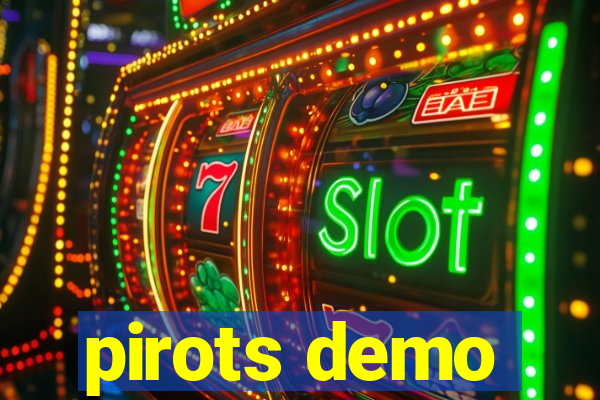 pirots demo