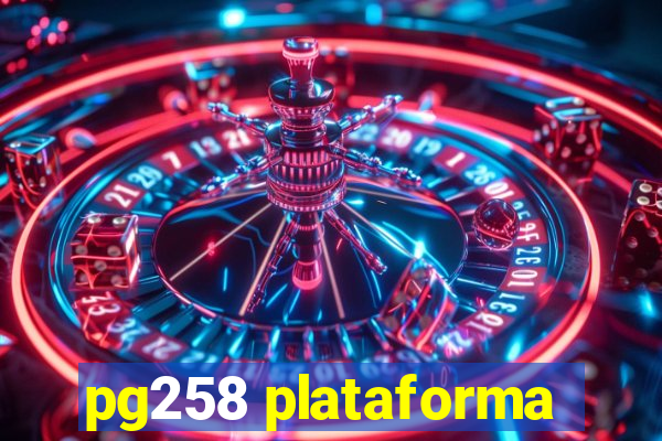 pg258 plataforma