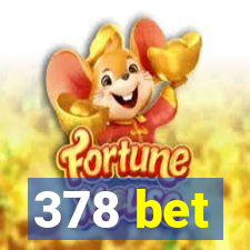 378 bet