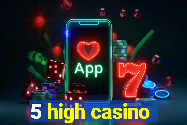 5 high casino