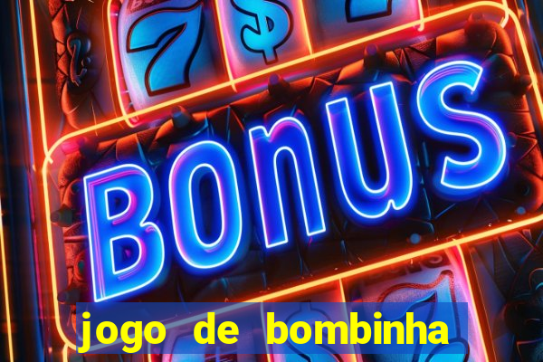 jogo de bombinha que ganha dinheiro