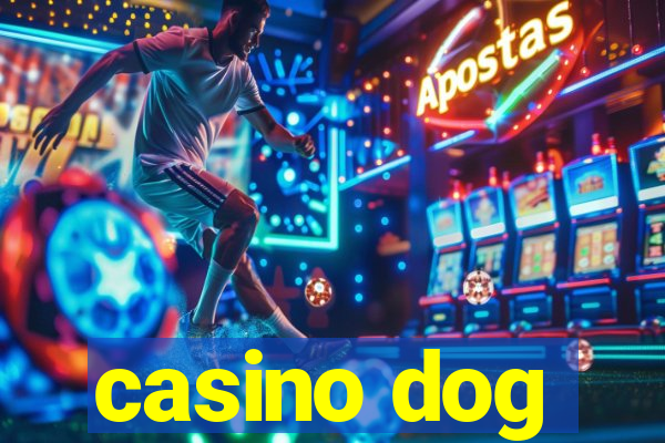 casino dog