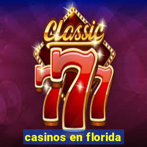 casinos en florida