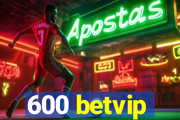 600 betvip