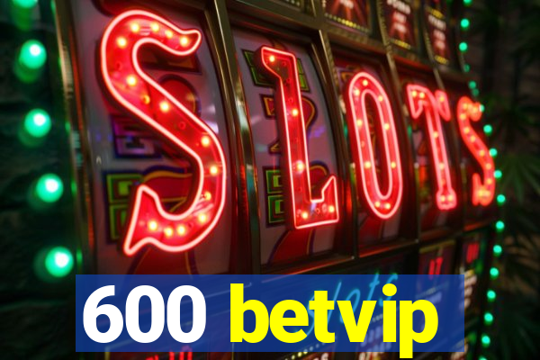 600 betvip