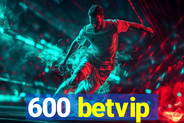 600 betvip