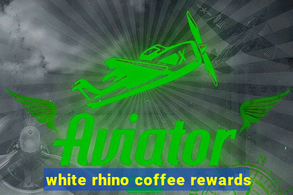 white rhino coffee rewards