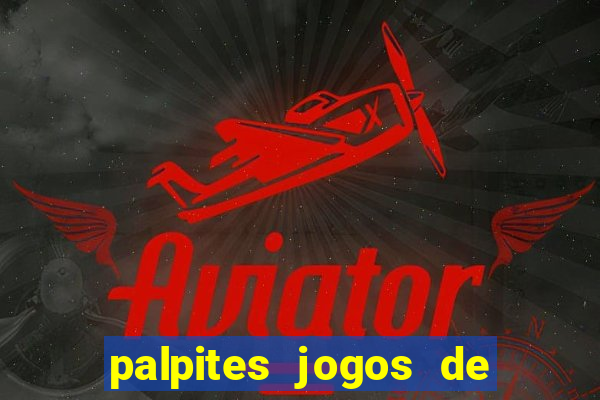 palpites jogos de hoje bet365