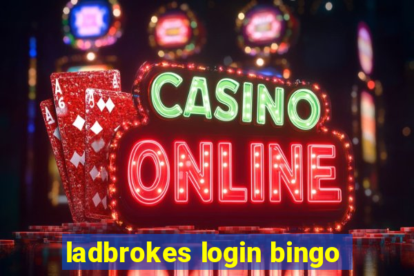 ladbrokes login bingo