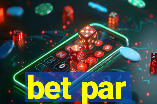 bet par