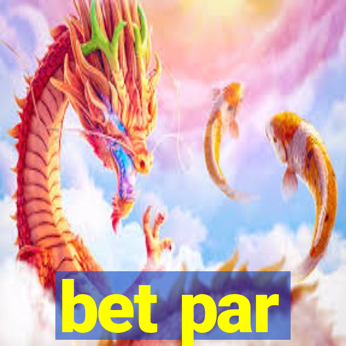 bet par