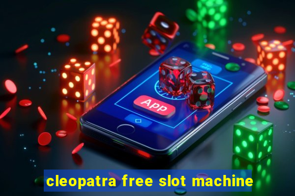 cleopatra free slot machine