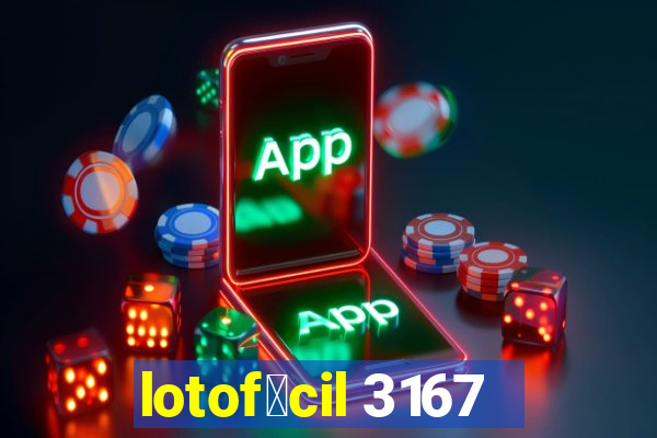 lotof谩cil 3167