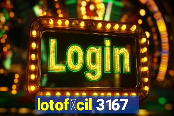 lotof谩cil 3167