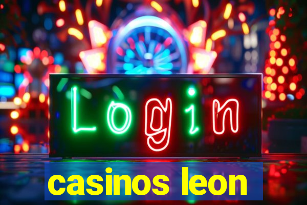 casinos leon