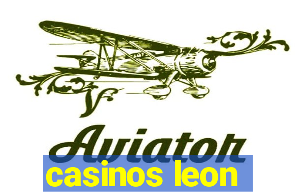 casinos leon