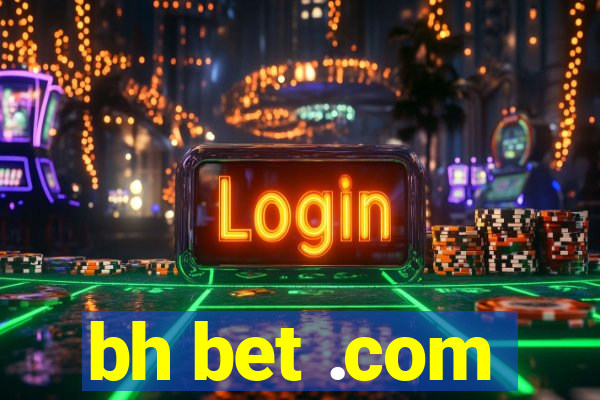 bh bet .com