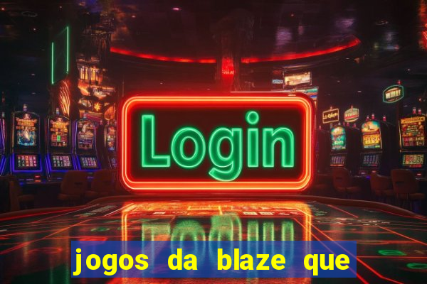 jogos da blaze que pagam bem