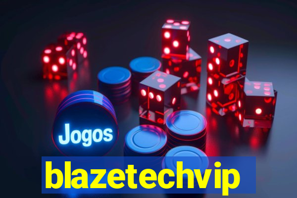 blazetechvip