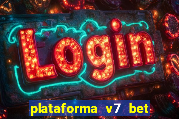 plataforma v7 bet é confiável