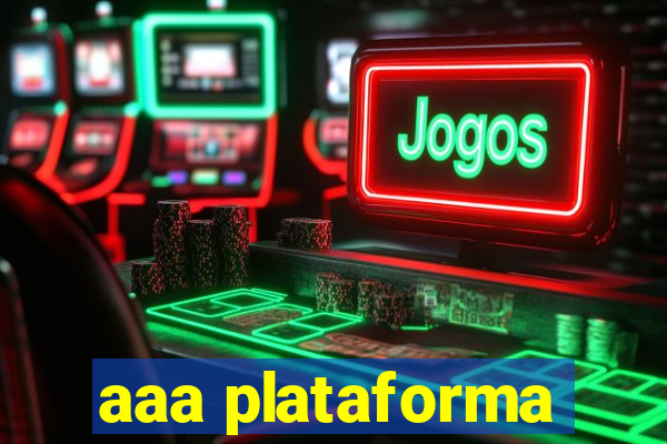 aaa plataforma