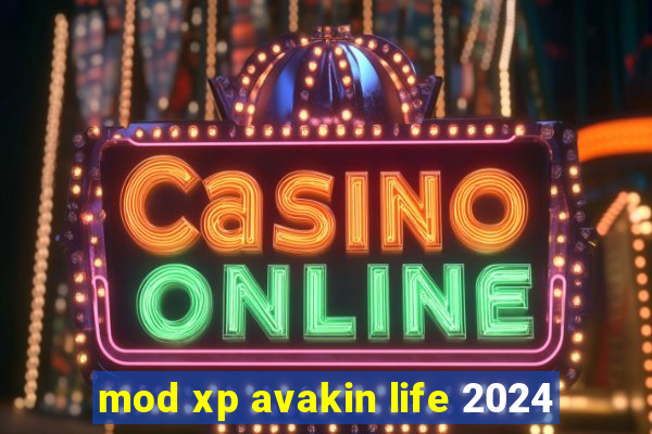 mod xp avakin life 2024