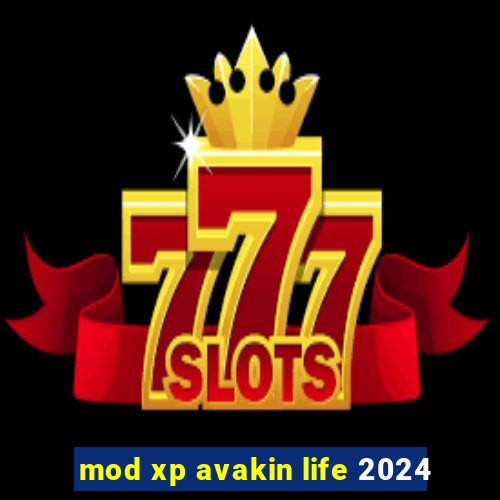 mod xp avakin life 2024