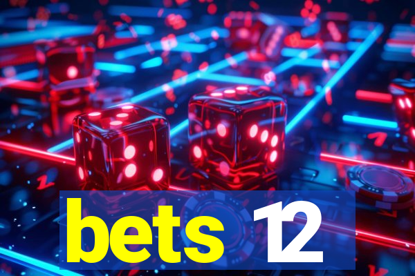 bets 12