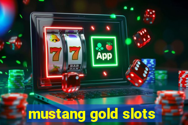 mustang gold slots