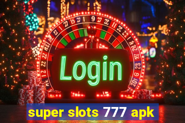 super slots 777 apk