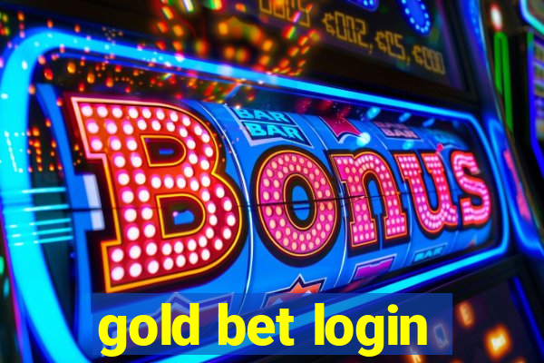 gold bet login