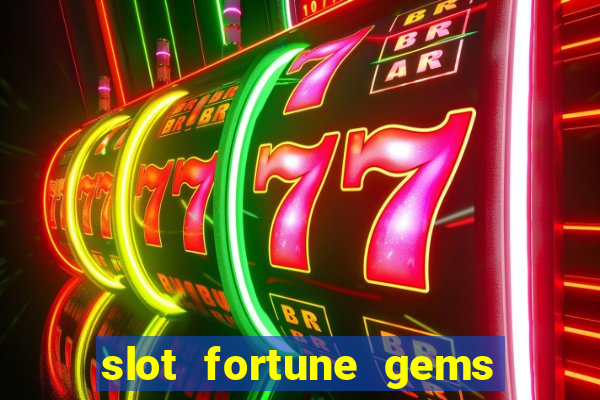 slot fortune gems - jili games