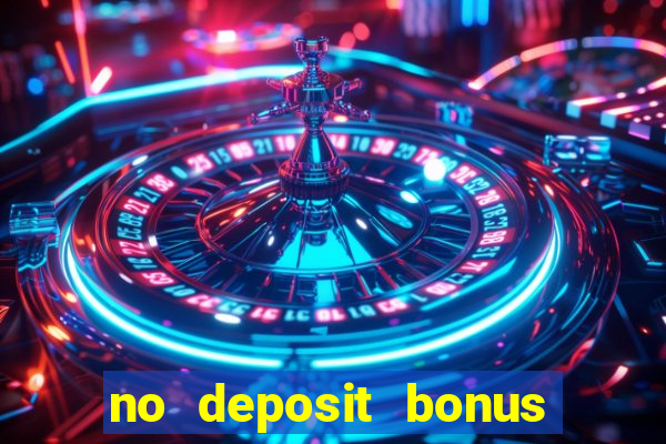 no deposit bonus codes casinos