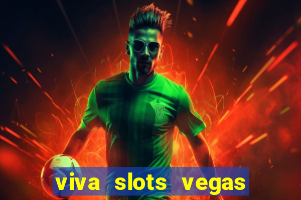 viva slots vegas casino gratis