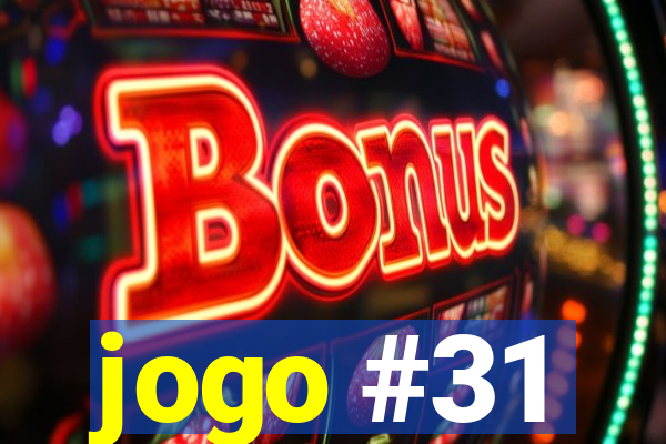 jogo #31