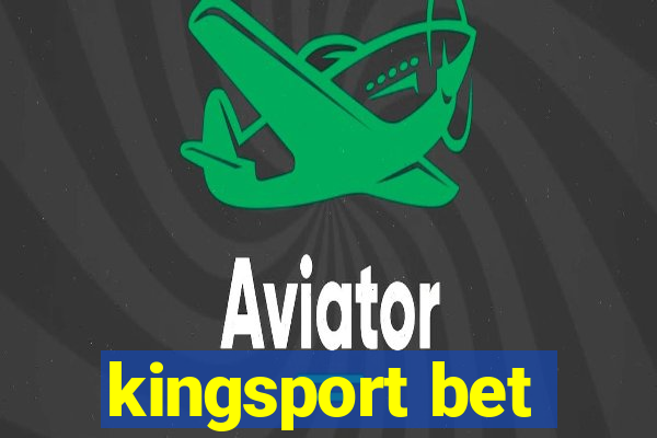 kingsport bet