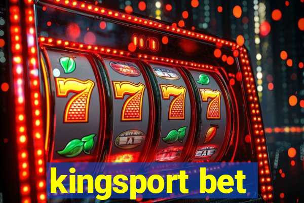 kingsport bet