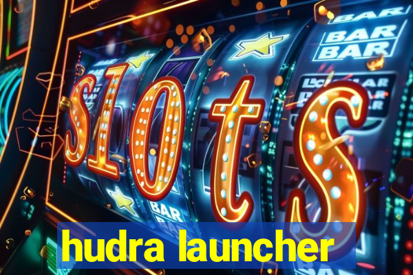 hudra launcher