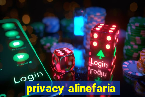 privacy alinefaria