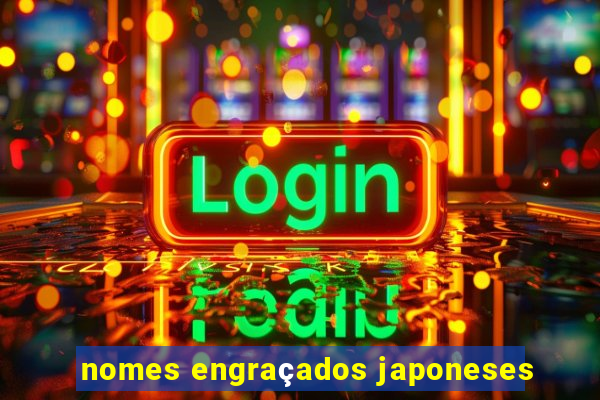 nomes engraçados japoneses