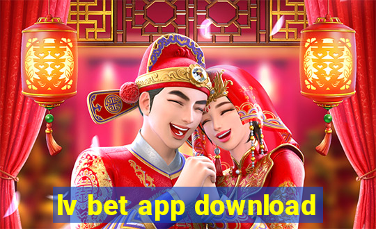 lv bet app download