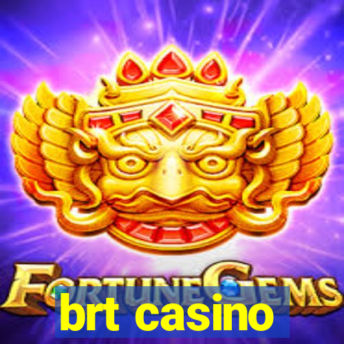 brt casino