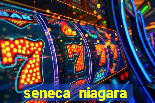 seneca niagara casino & resort