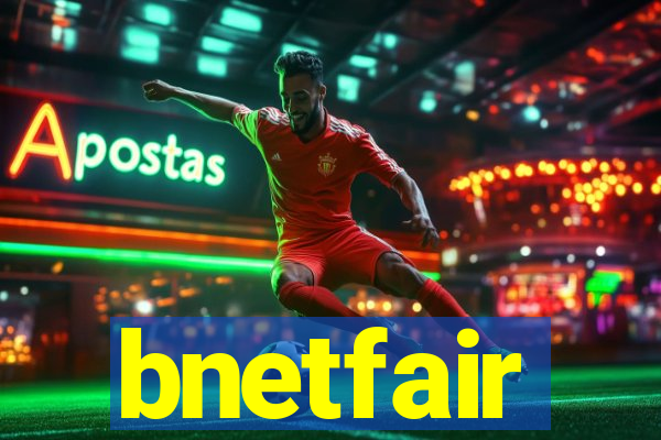 bnetfair