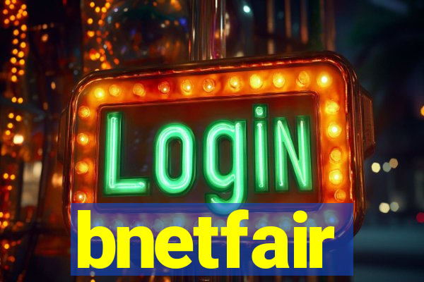 bnetfair