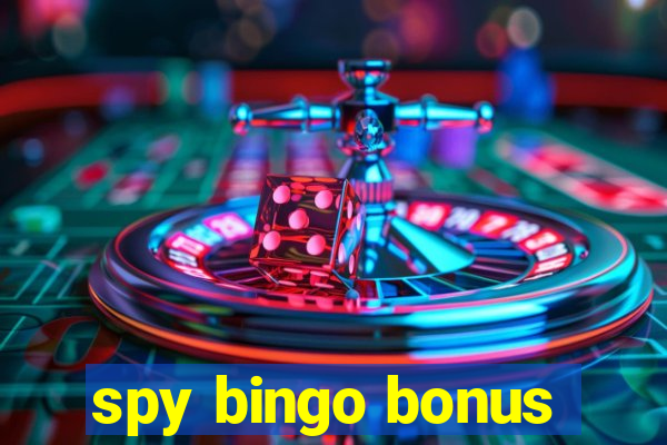 spy bingo bonus