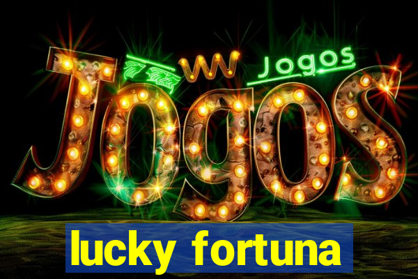 lucky fortuna